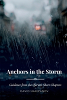 Anchors in the Storm: Guidance from the Qur'an's Short Chapters 1918272433 Book Cover