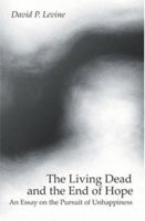 The Living Dead and the End of Hope 1591098904 Book Cover