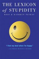 The Lexicon of Stupidity 0761137912 Book Cover