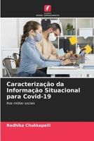 Caracterização da Informação Situacional para Covid-19: Nas mídias sociais 620631118X Book Cover