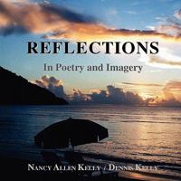 Reflections - In Poetry and Imagery 0615248446 Book Cover