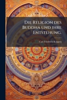 Die Religion Des Buddha, Volume 2 128626555X Book Cover