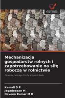 Mechanizacja gospodarstw rolnych i zapotrzebowanie na silę roboczą w rolnictwie 6208716403 Book Cover