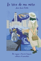 Le rêve de ma mère: Voyage à travers langues, cultures et rencontres (French Edition) B0DVH47GZK Book Cover