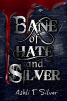 Bane of Hate and Silver (Primordial Inheritance) B0FK2FF45M Book Cover