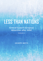 Less Than Nations: Central-Eastern European Minorities After Wwi, Volume 2 1443850551 Book Cover