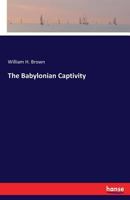 The Babylonian Captivity 3337235638 Book Cover