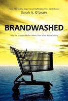 Brandwashed: Why the Shopper Matters More Than What You're Selling 1463573359 Book Cover