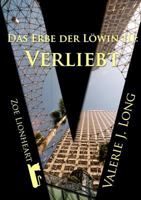 Das Erbe der Löwin III: Verliebt 1447759060 Book Cover