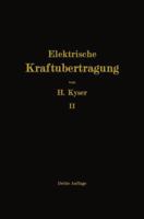Die Niederspannungs- Und Hochspannungs-Leitungsanlagen: Entwurf, Berechnung, Elektrische Und Mechanische Ausfuhrung 3642901557 Book Cover