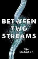 Between Two Streams 1976346002 Book Cover