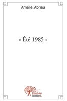 " Été 1985 " (French Edition) 2332496335 Book Cover