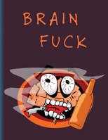 Brain Fuck: Puzzle Brain Teasers Paper Blank Notebook Journal 8.5x11 150 Pages This Book Is Inspired By Mind Sport 1710311975 Book Cover