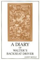 A Diary of Walter's Backseat Driver 0533156327 Book Cover