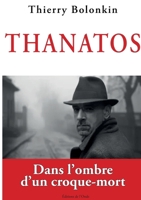 Thanatos, dans l'ombre d'un croque-mort 2371585726 Book Cover