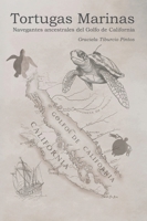 Tortugas marinas: Navegantes ancestrales del golfo de California (Spanish Edition) B0FJ7NKSX8 Book Cover