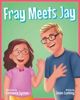 Fray Meets Jay B0B38CX2TB Book Cover