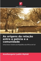 As origens da relação entre a polícia e a comunidade (Portuguese Edition) 6207740807 Book Cover