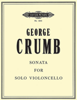 EDITION PETERS CRUMB GEORGE - SONATA - CELLO Classical sheets Cello 0300707347 Book Cover