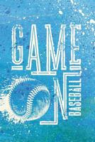 Game on Sport Memories Journal Baseball: (6x9) Memory and STATS Notebook for Baseball Players and Parents 1092423400 Book Cover