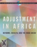 Adjustment in Africa: Reforms, Results, and the Road Ahead (A World Bank Policy Research Report) 019520994X Book Cover