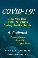 COVID-19!: How You Can Lower Your Risk During the Pandemic 1944084029 Book Cover