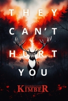 They Can't Hurt You B0DFVHGRHL Book Cover