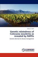 Genetic Relatedness of Colocasia Esculenta as Revealed by Rapds 3848444526 Book Cover