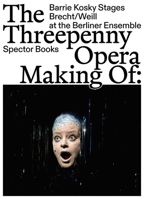 The Threepenny Opera: Making of 3959054661 Book Cover