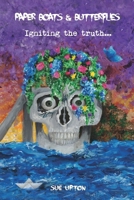 Igniting the Truth: Dyslexia Edition (Paper Boats & Butterflies - DYSLEXIA FRIENDLY) 1739121538 Book Cover
