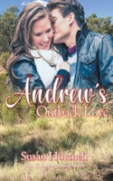 Andrew's Outback Love (Outback Australia) 0648327094 Book Cover