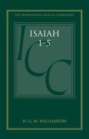 A Critical and Exegetical Commentary on Isaiah 1-27: Isaiah 1-5 (International Critical Commentary) 0567044513 Book Cover