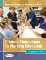 Clinical Simulations for Nursing Education - Instructor Volume: Facilitator Volume 0803621779 Book Cover