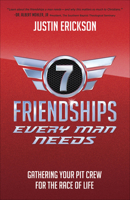 Seven Friendships Every Man Needs: Gathering Your Pit Crew for the Race of Life 0736975144 Book Cover