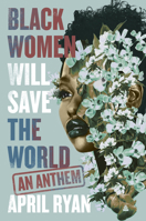 Black Women Will Save the World 0063210207 Book Cover