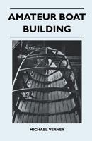 Amateur Boat Building 1447411803 Book Cover