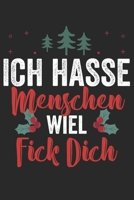 Ich Hasse Menschen Weil Fick Dich: Notizbuch/Tagebuch/Organizer/120 Linierte Seiten/ 6x9 Zoll (German Edition) 1712593420 Book Cover