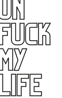 UnFuck My Life Daily Planner - No Thing 1387260340 Book Cover