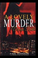 A Lovely Murder Down South 0977457508 Book Cover