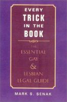 Every Trick in the Book: The Essential Gay and Lesbian Legal Guide 0871319535 Book Cover