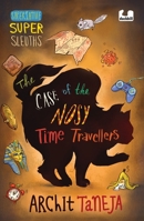 The Case of the Nosy Time Travellers null Book Cover