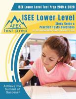 ISEE Lower Level Test Prep 2019 & 2020: Study Guide & ISEE Lower Level Practice Tests Questions for the Independent School Entrance Exam 1628456310 Book Cover