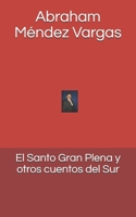 El Santo Gran Plena y otros cuentos del Sur B08LNBVGFN Book Cover