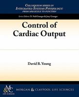 Control of Cardiac Output 1615040218 Book Cover
