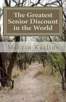 The Greatest Senior Discount in the World 1463672438 Book Cover