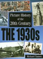 The 1930s (Picture History of the 20th Century) 0531140598 Book Cover