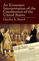 An Economic Interpretation of the Constitution of the United States 0029024803 Book Cover