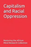 Capitalism and Racial Oppression B0BQGQNRZL Book Cover