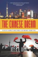 The Chinese Dream: The Rise of the World's Largest Middle Class and What It Means to You 1452898049 Book Cover