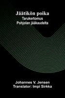 Jäätikön poika: Tarukertomus Pohjolan jääkaudelta (Finnish Edition) 9376559789 Book Cover